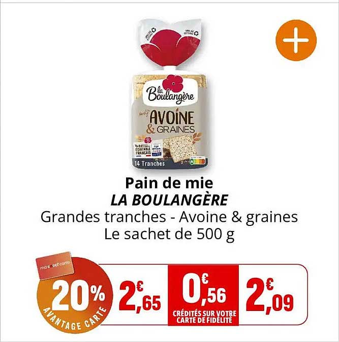 Pain de mie LA BOULANGÈRE Grandes tranches - Avoine & graines Le sachet de 500 g