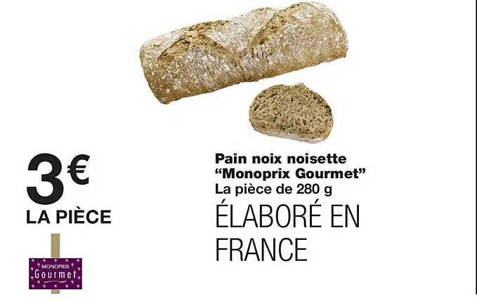 Pain noix noisette “Monoprix Gourmet” La pièce de 280 g ÉLABORÉ EN FRANCE