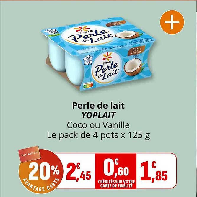 Perle de lait YOPLAIT Coco ou Vanille Le pack de 4 pots x 125 g