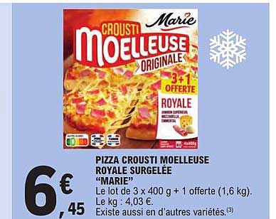 PIZZA CROUSTI MOELLEUSE ROYALE SURGELÉE “MARIE”