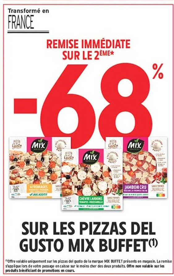 REMISE IMMÉDIATE SUR LE 2ÈME* -68% SUR LES PIZZAS DEL GUSTO MIX BUFFET(1)