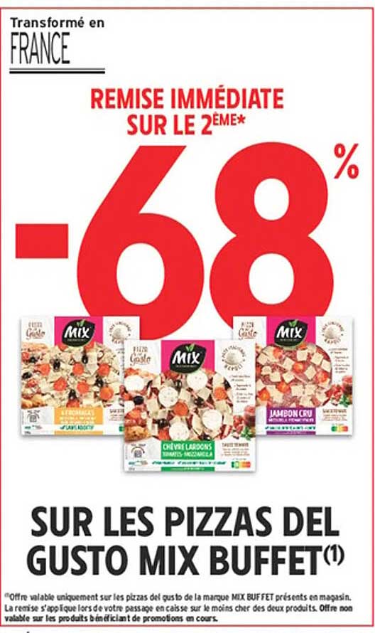 REMISE IMMÉDIATE SUR LE 2ÈME* -68% SUR LES PIZZAS DEL GUSTO MIX BUFFET(1)