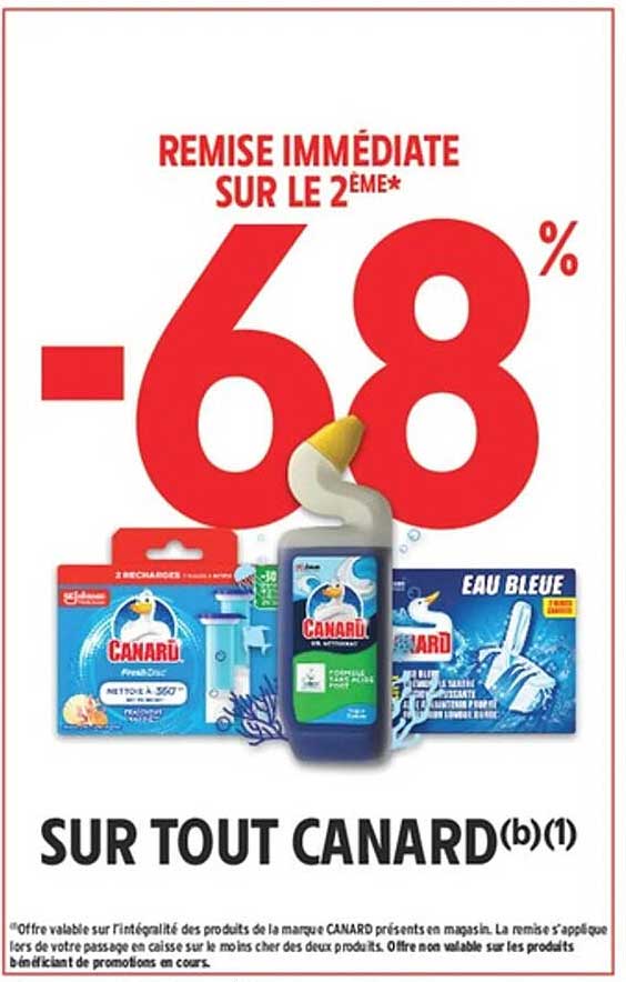 REMISE IMMÉDIATE SUR LE 2ÈME* -68% SUR TOUT CANARD(b)(1)