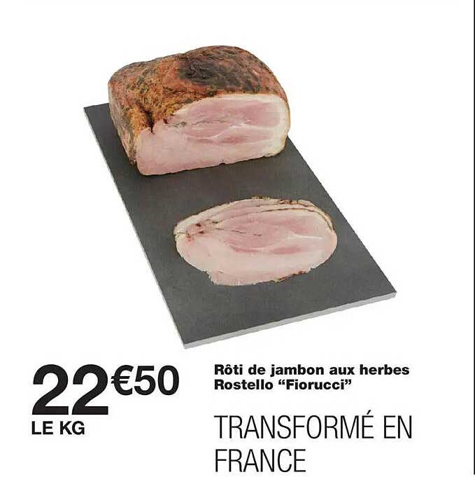 Rôti de jambon aux herbes Rostello "Fiorucci"