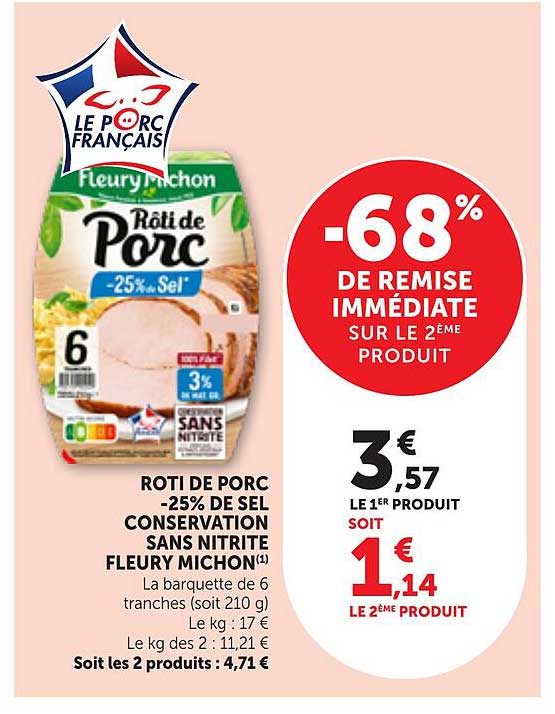 ROTI DE PORC -25% DE SEL CONSERVATION SANS NITRITE FLEURY MICHON