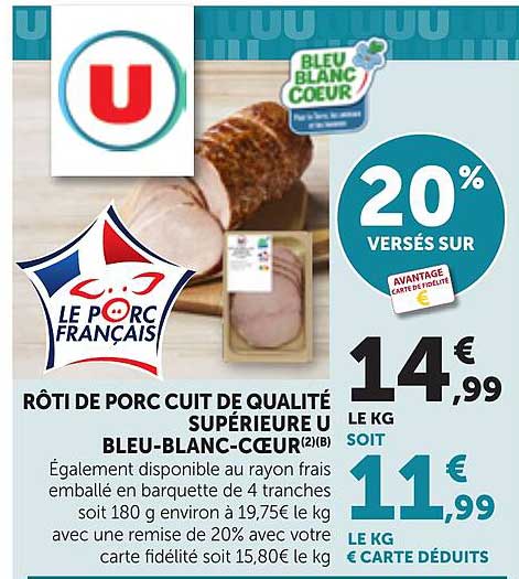 RÔTI DE PORC CUIT DE QUALITÉ SUPÉRIEURE U BLEU-BLANC-CŒUR(2)(8)