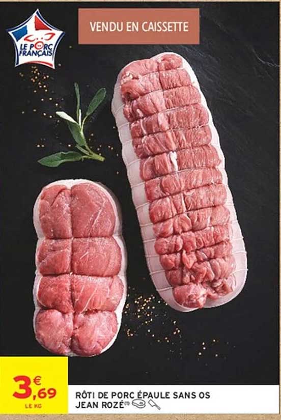 RÔTI DE PORC ÉPAULE SANS OS JEAN ROZÉ