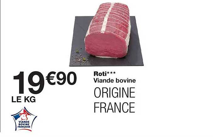 Roti*** Viande bovine ORIGINE FRANCE