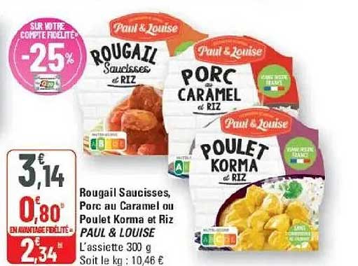 Rougail Saucisses, Porc au Caramel ou Poulet Korma et Riz PAUL & LOUISE