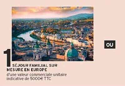 SÉJOUR FAMILIAL SUR MESURE EN EUROPE