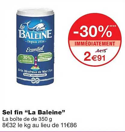Sel fin “La Baleine”
