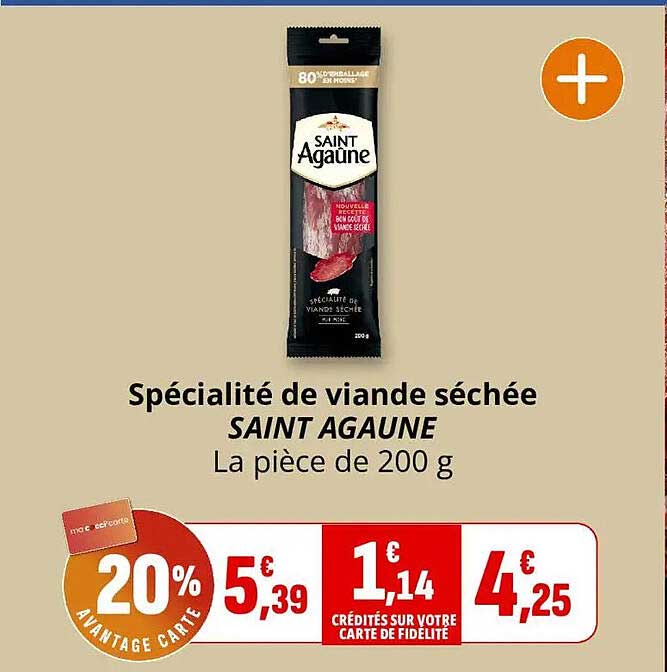 Spécialité de viande séchée SAINT AGAUNE La pièce de 200 g
