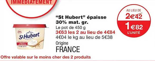 "St Hubert" épaisse 30% mat. gr. Le pot de 450 g