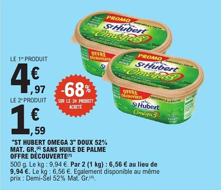 "ST HUBERT OMEGA 3" DOUX 52% MAT. GR.(4) SANS HUILE DE PALME OFFRE DÉCOUVERTE(1)