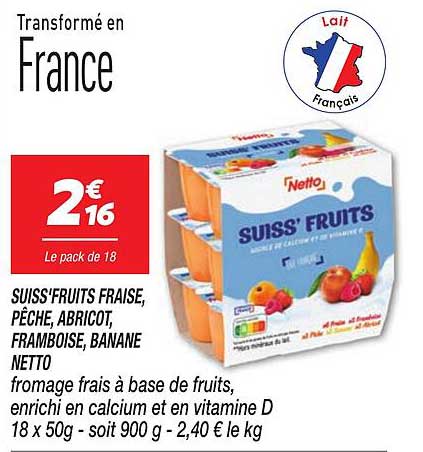 SUISS'FRUITS FRAISE, PÊCHE, ABRICOT, FRAMBOISE, BANANE NETTO