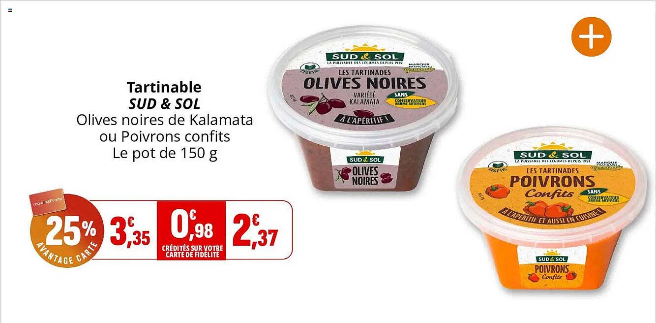 Tartinable SUD & SOL Olives noires de Kalamata ou Poivrons confits Le pot de 150 g