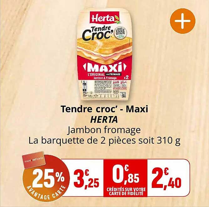 Tendre croc' - Maxi HERTA Jambon fromage La barquette de 2 pièces soit 310 g