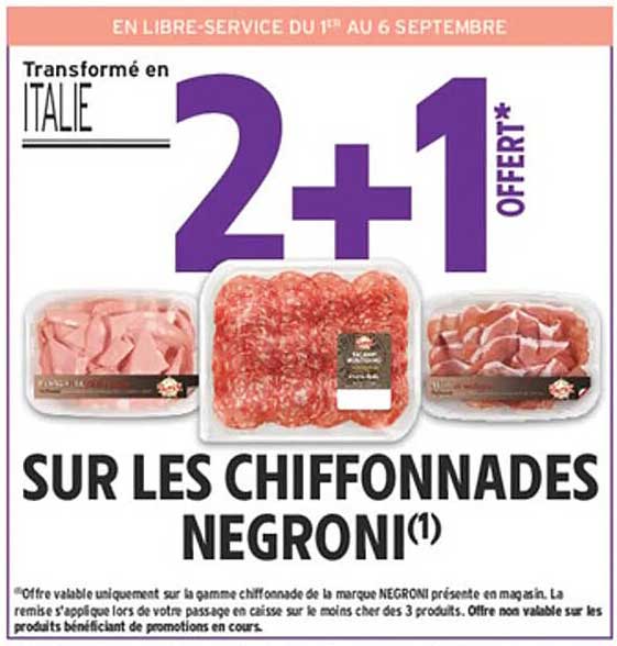Transformé en ITALIE 2+1 OFFERT* SUR LES CHIFFONNADES NEGRONI(1)