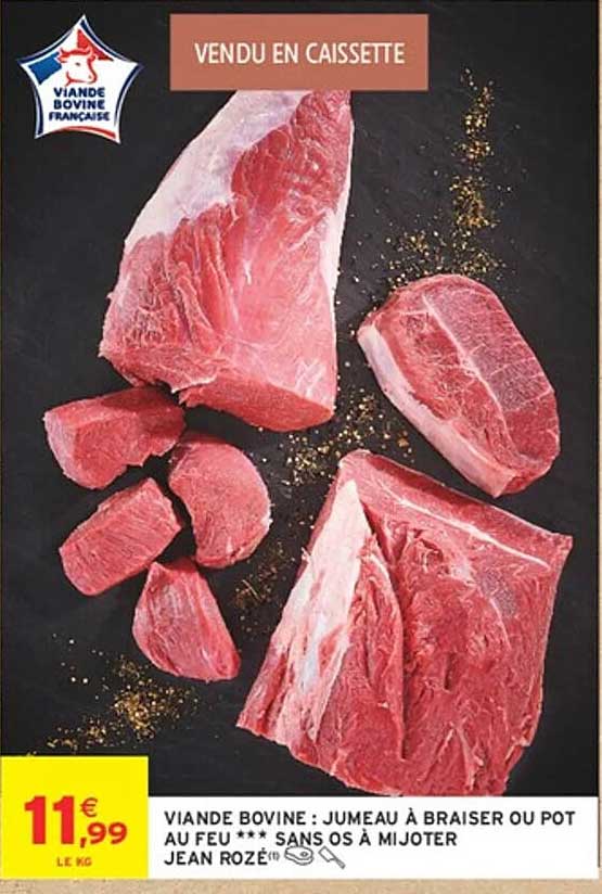 VIANDE BOVINE : JUMEAU À BRAISER OU POT AU FEU *** SANS OS À MIJOTER JEAN ROZÉ
