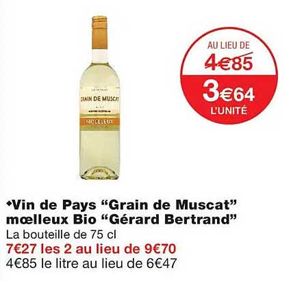 Vin de Pays “Grain de Muscat” moelleux Bio “Gérard Bertrand”