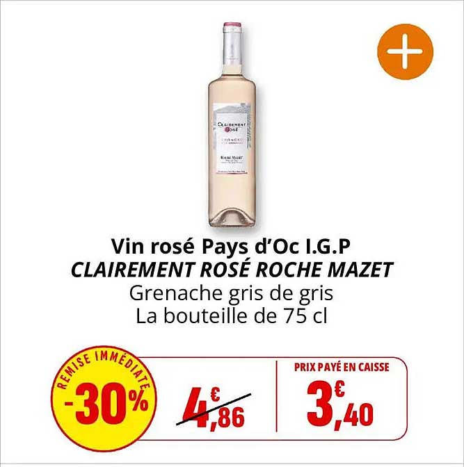 Vin rosé Pays d’OC I.G.P CLAIREMENT ROSÉ ROCHE MAZET Grenache gris de gris La bouteille de 75 cl