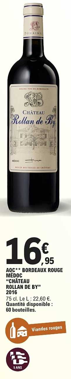 AOC** BORDEAUX ROUGE MEDOC “CHÂTEAU ROLLAN DE BY” 2016