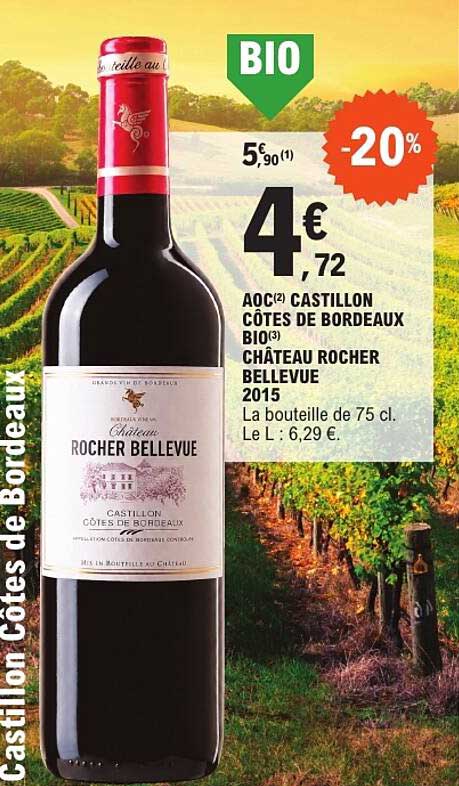 AOC CASTILLON CÔTES DE BORDEAUX BIO CHÂTEAU ROCHER BELLEVUE 2015