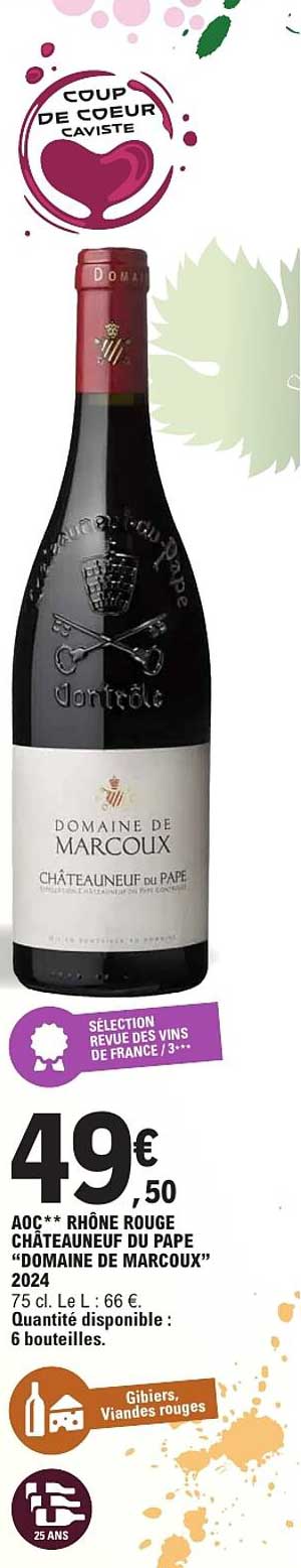 AOC** RHÔNE ROUGE CHÂTEAUNEUF DU PAPE “DOMAINE DE MARCOUX” 2024