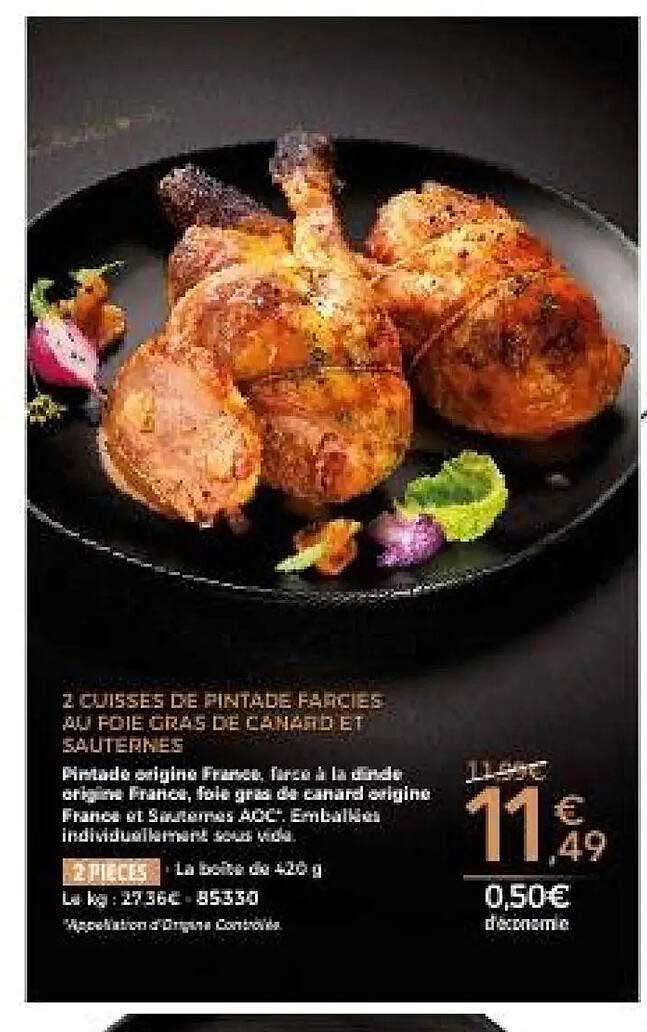 2 CUISSES DE PINTADE FARÇIES AU FOIE GRAS DE CANARD ET SAUTERNES