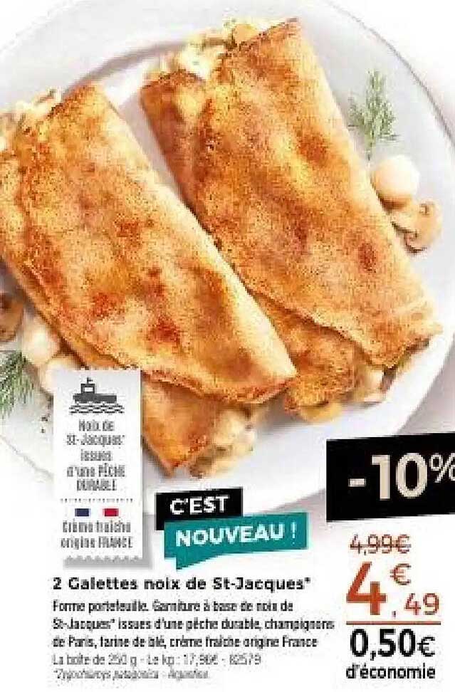 2 Galettes noix de St-Jacques*