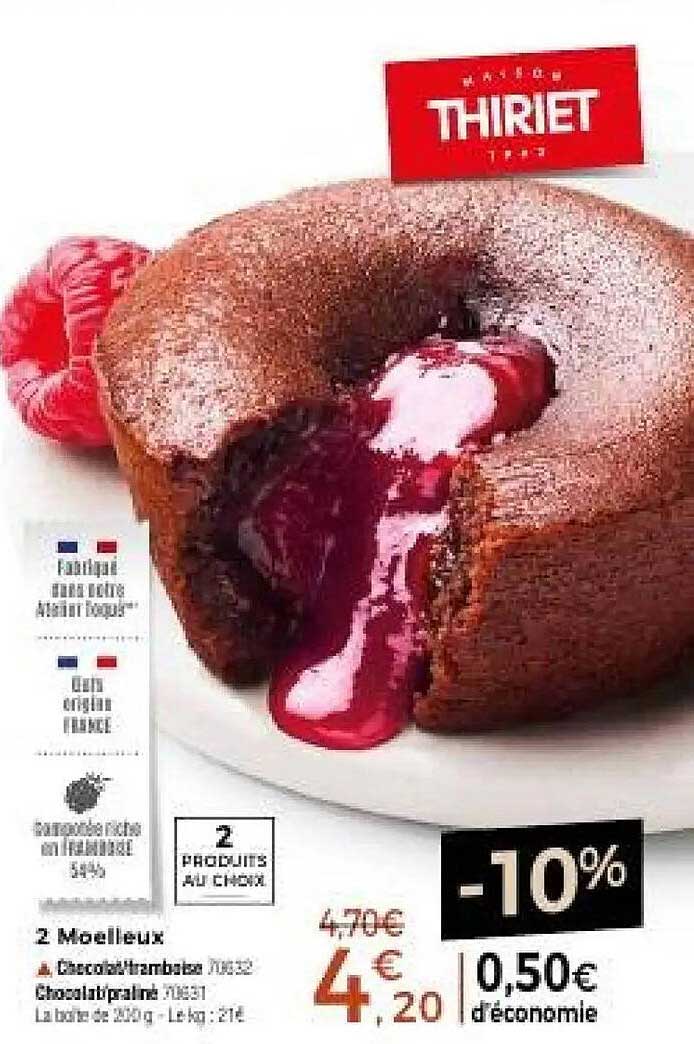 2 Moelleux Chocola'framboise / Chocolat praliné