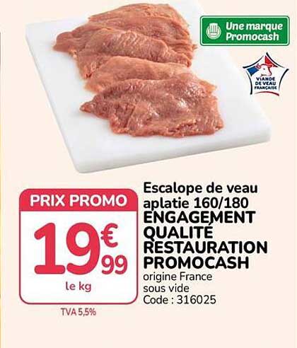Escalope de veau aplatie 160/180 ENGAGEMENT QUALITE RESTAURATION PROMOCASH