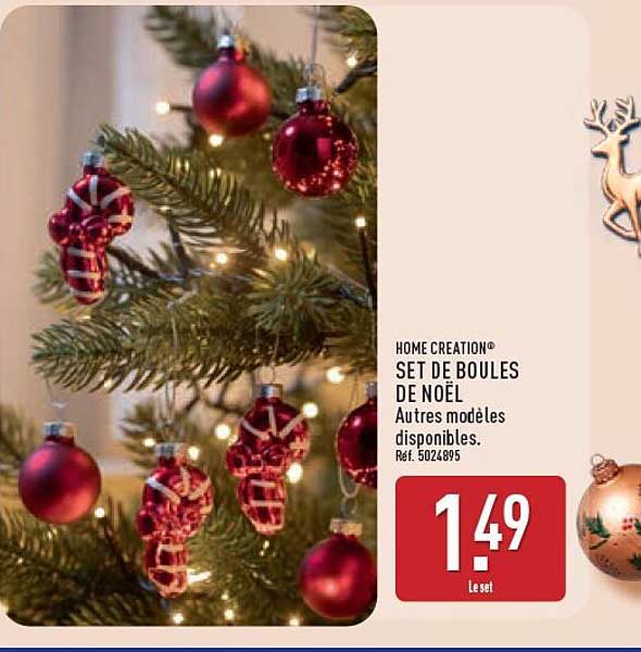 HOME CREATION® SET DE BOULES DE NOËL Autres modèles disponibles. Réf. 5024895