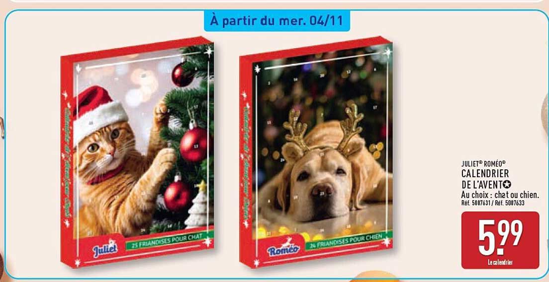 JULIET* ROMEO* CALENDRIER DE L’AVENT Au choix : chat ou chien. Réf. 5007631 / Réf. 5007633