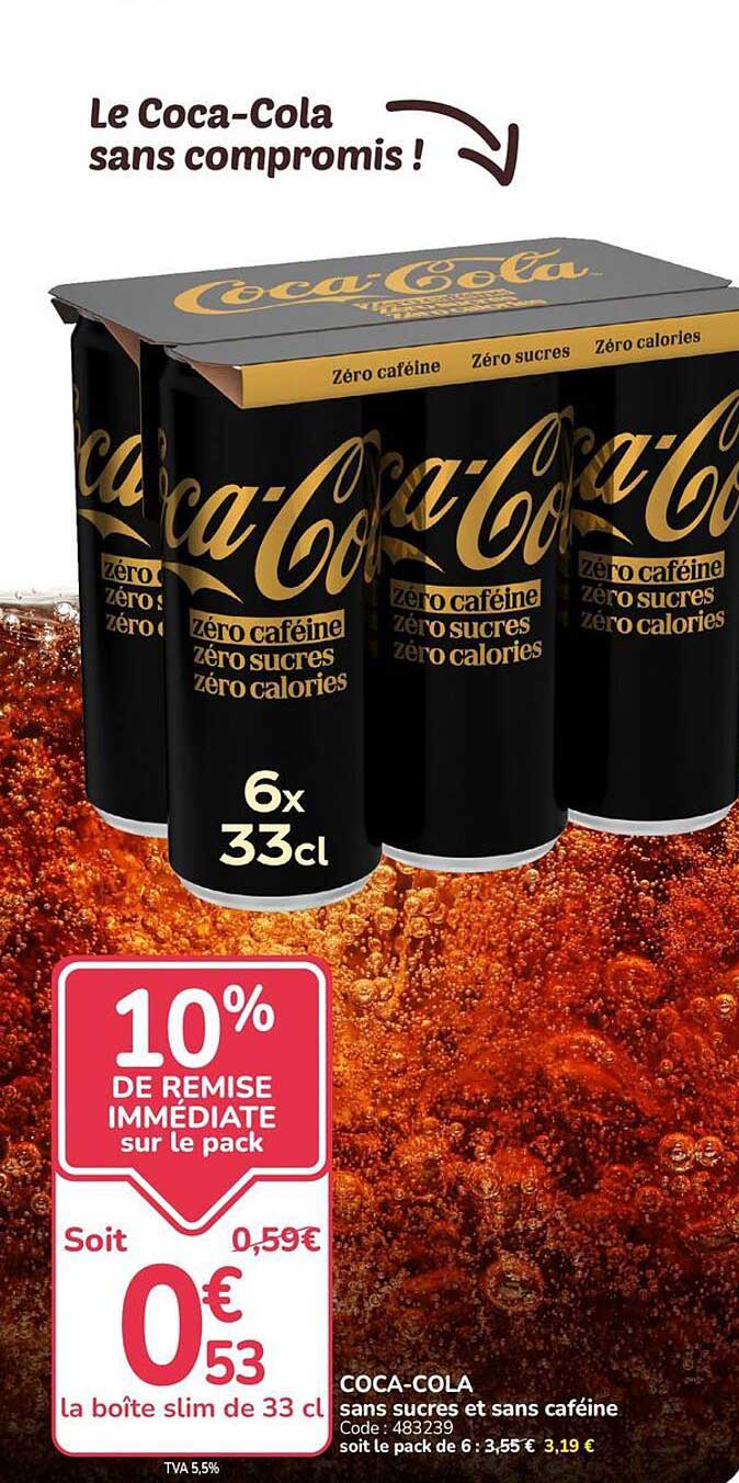 Le Coca-Cola sans compromis !