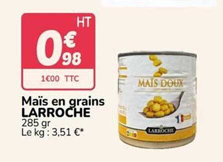 Maïs en grains LARROCHE 285 gr Le kg : 3,51 €*