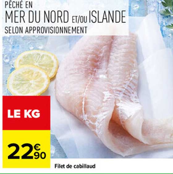 PÊCHÉ EN MER DU NORD ET/OU ISLANDE SELON APPROVISIONNEMENT