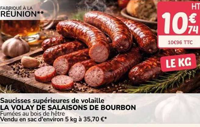 Saucisses supérieures de volaille LA VOLAY DE SALAISONS DE BOURBON