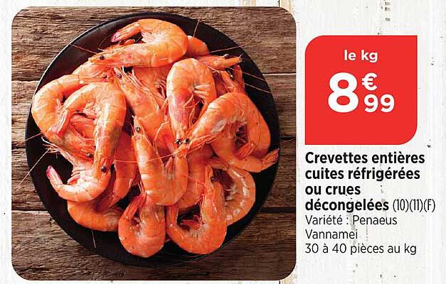 Crevettes entières cuites réfrigérées ou crues dégongelées