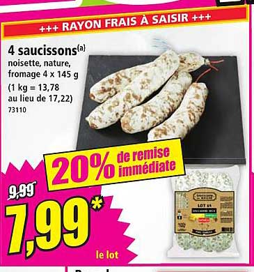 4 saucissons(a) noisette, nature, fromage 4 x 145 g