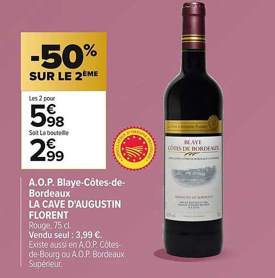 A.O.P. Blaye-Côtes-de-Bordeaux LA CAVE D'AUGUSTIN FLORENT