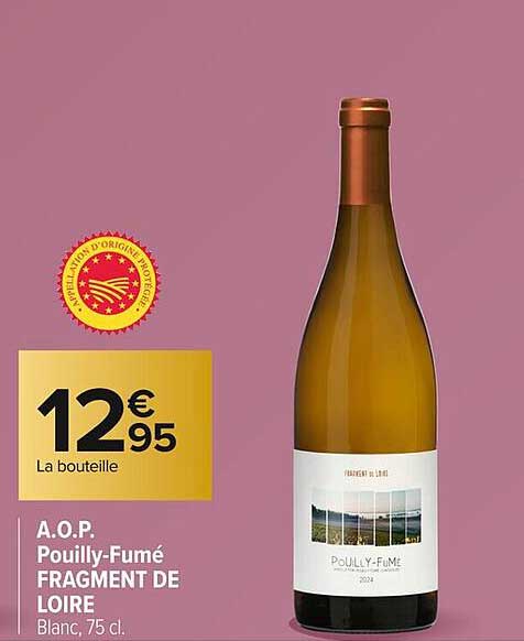A.O.P. Pouilly-Fumé FRAGMENT DE LOIRE Blanc, 75 cl.