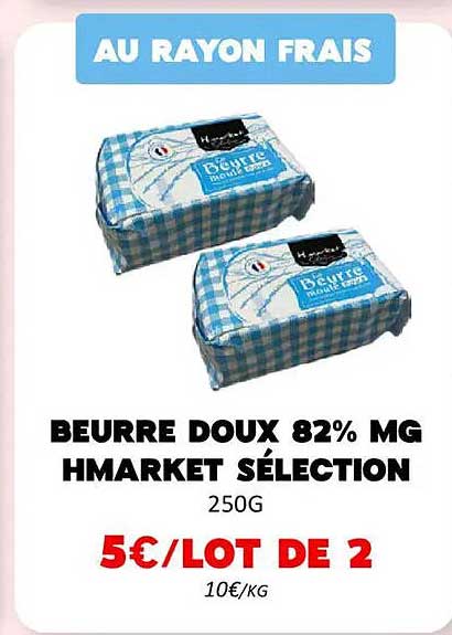 BEURRE DOUX 82% MG HMARKET SÉLECTION