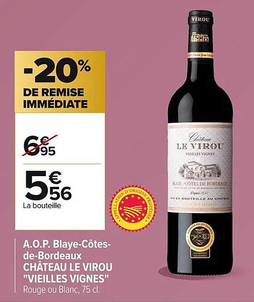 Château Le Virou Vieilles Vignes - A.O.P Blaye-Côtes-de-Bordeaux