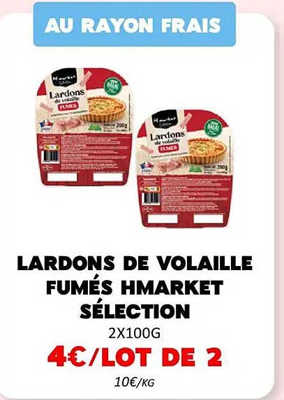 LARDONS DE VOLAILLE FUMÉS HMARTK SÉLECTION
