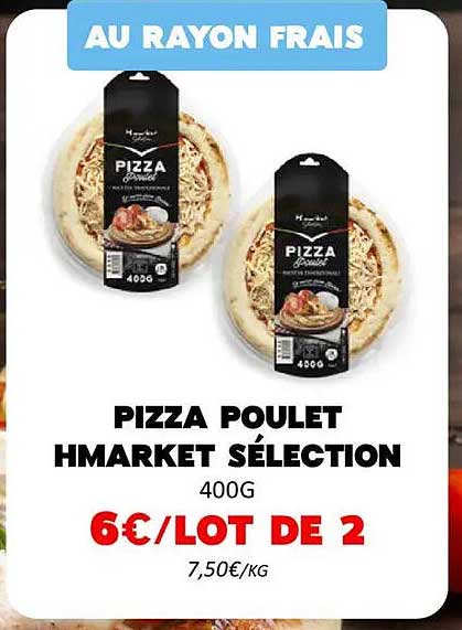 PIZZA POULET HMARKET SÉLECTION