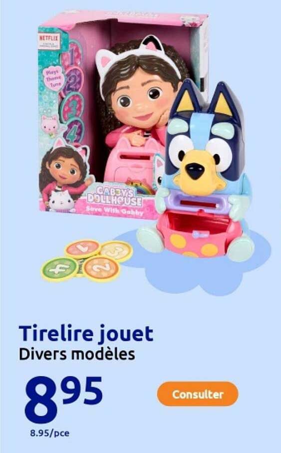 Tirelire jouet Divers modèles