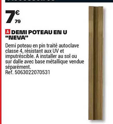 DEMI POTEAU EN U "NEVA"