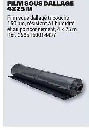 FILM SOUS DALLAGE 4X25 M