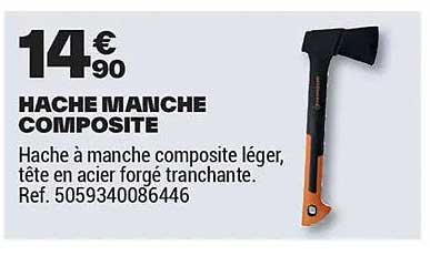 HACHE MANCHÉ COMPOSITE